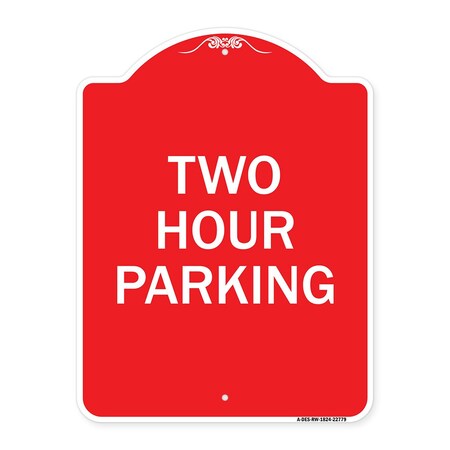 Signmission Designer Series Sign-Two Hour Parking, Red & White Aluminum Sign, 18" x 24", RW-1824-22779 A-DES-RW-1824-22779